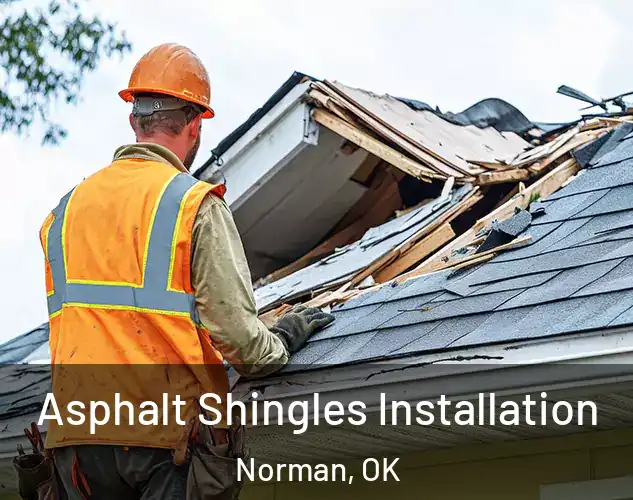  Asphalt Shingles Installation Norman, OK