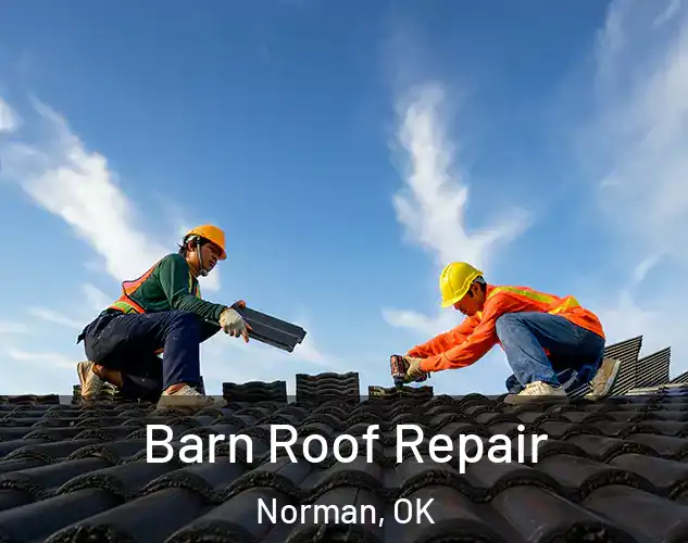  Barn Roof Repair Norman, OK