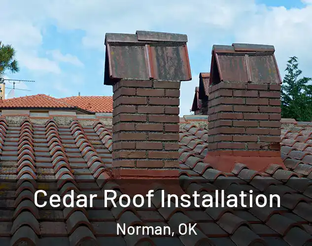  Cedar Roof Installation Norman, OK