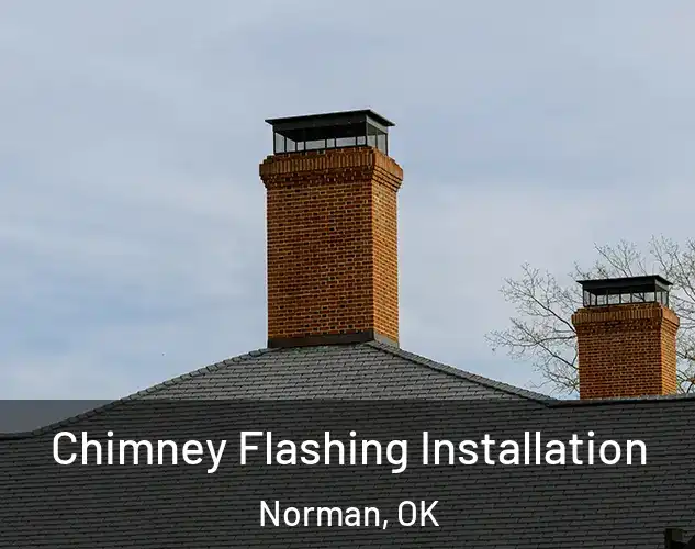  Chimney Flashing Installation Norman, OK