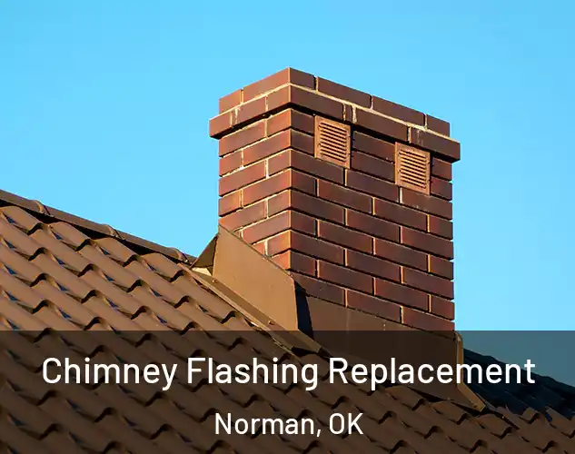  Chimney Flashing Replacement Norman, OK