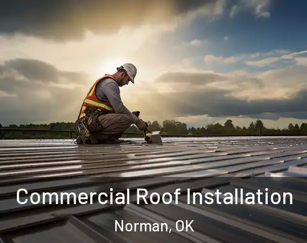  Commercial Roof Installation Norman, OK