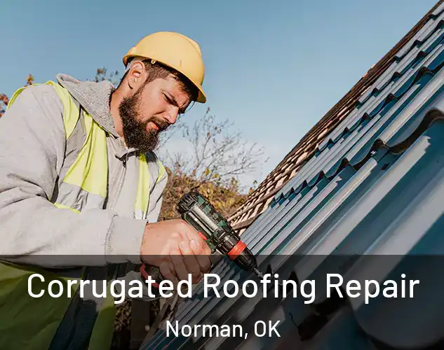  Corrugated Roofing Repair Norman, OK