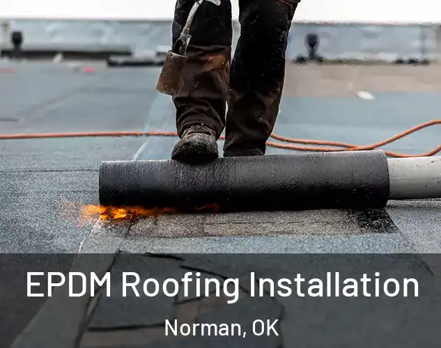  EPDM Roofing Installation Norman, OK