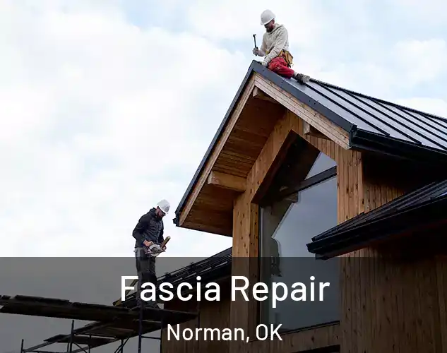  Fascia Repair Norman, OK