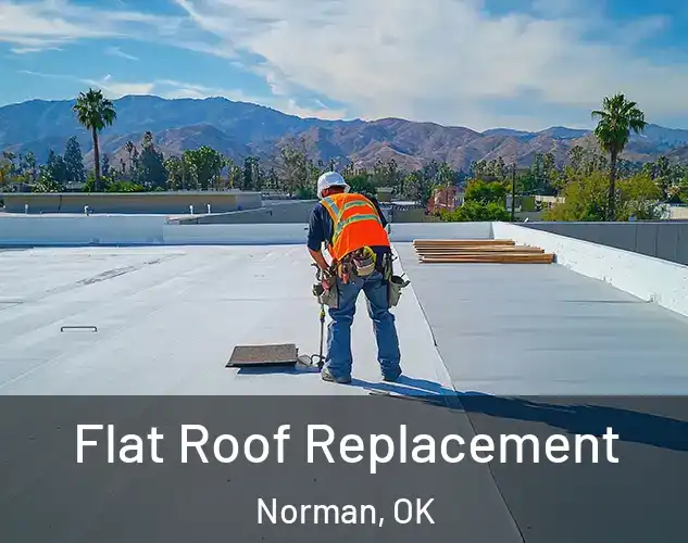 Flat Roof Replacement Norman, OK