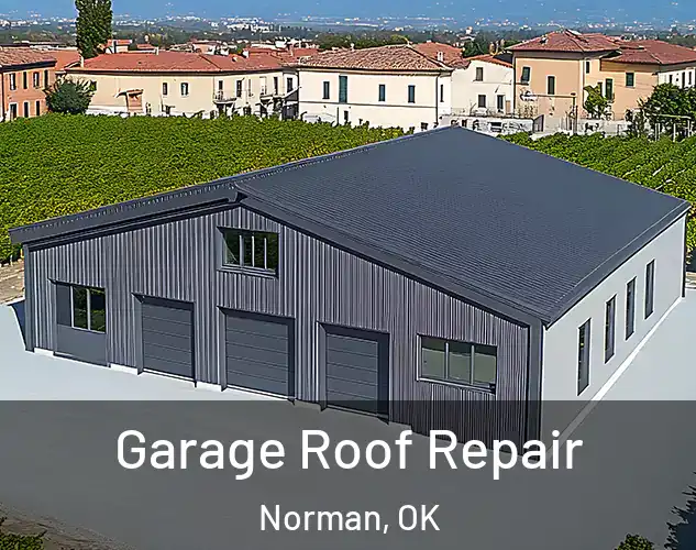  Garage Roof Repair Norman, OK