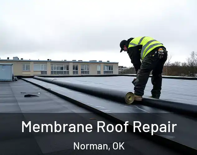  Membrane Roof Repair Norman, OK