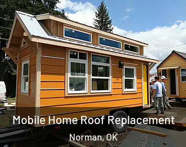  Mobile Home Roof Replacement Norman, OK