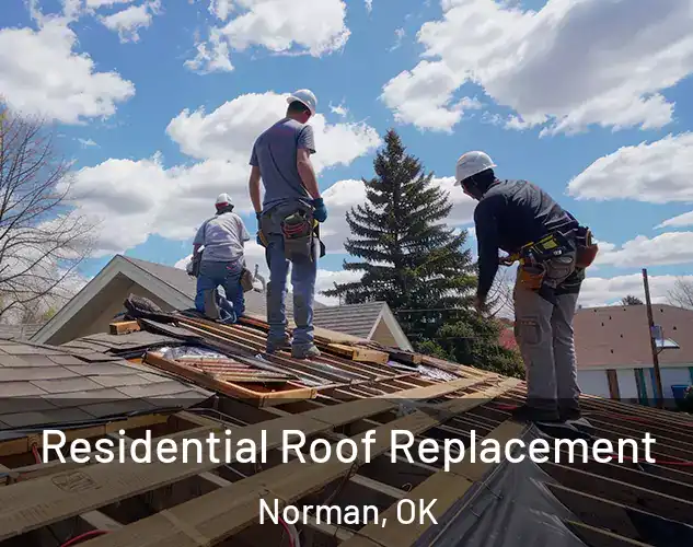  Residential Roof Replacement Norman, OK