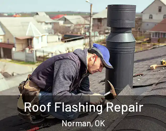  Roof Flashing Repair Norman, OK