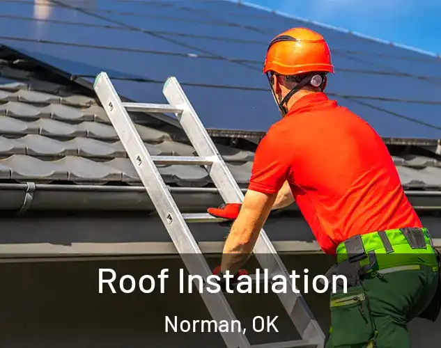  Roof Installation Norman, OK