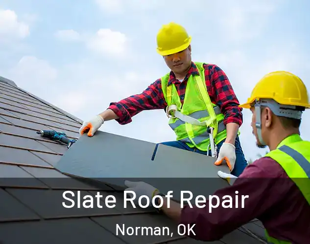  Slate Roof Repair Norman, OK