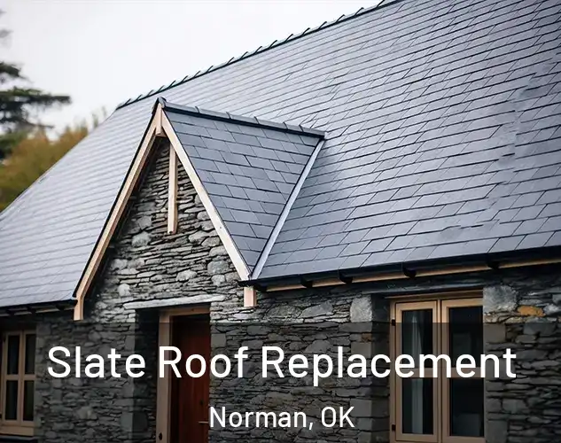  Slate Roof Replacement Norman, OK