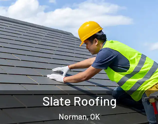  Slate Roofing Norman, OK
