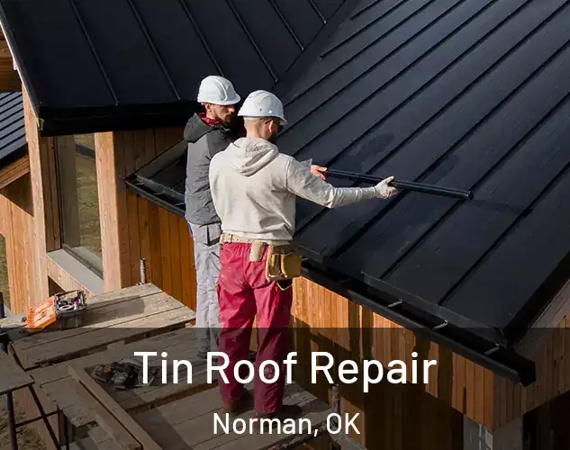 Tin Roof Repair Norman, OK